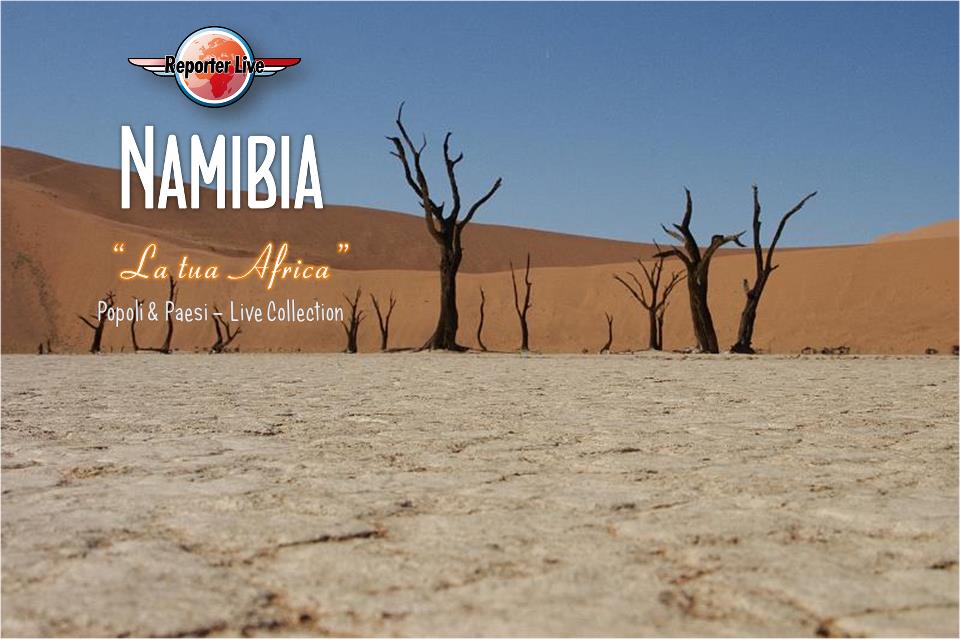 Viaggio in Namibia con Reporter Live